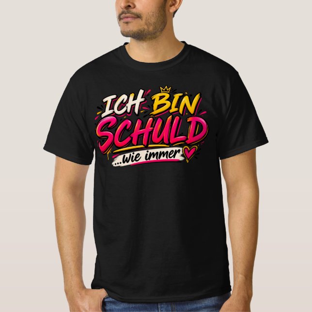 Camiseta con texto alemán "Ich Bin Schuld Wie Imme (Anverso)