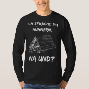 Camiseta Con Texto Alemán Ich Spreche Mit Hühnern (Ich S)