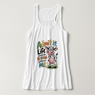Camiseta Con Tirantes Admítelo, la vida sería aburrida sin mí 