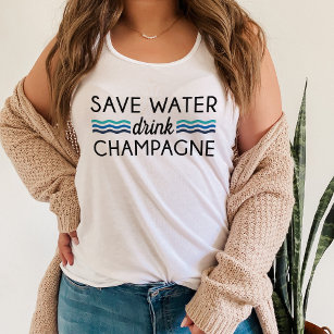Camiseta Con Tirantes Ahorrar agua, beber champán