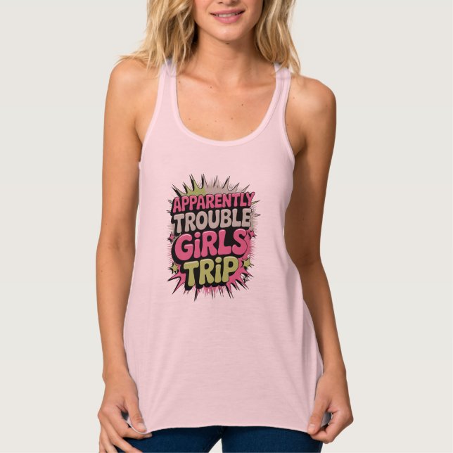 Camiseta Con Tirantes Al parecer, viaje de chicas problemáticas (Anverso)