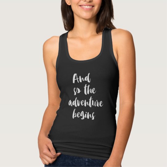 Camiseta Con Tirantes "And so the adventure begins"
