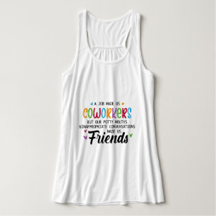 Camiseta Con Tirantes Cita de Compañero de Trabajo - El Trabajo Nos Hizo