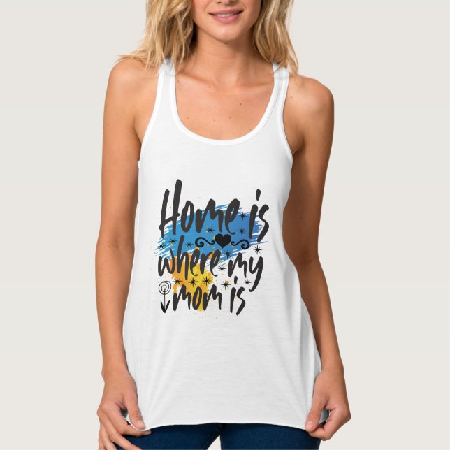 Camiseta Con Tirantes En Casa Es Donde Mamá Está (Anverso)