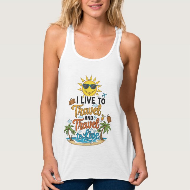 Camiseta Con Tirantes I Live to Travel & Travel to Live Tee (Anverso)