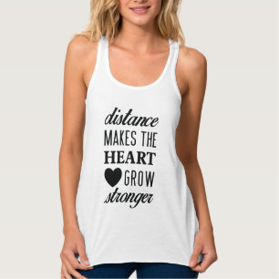 Camiseta Con Tirantes La distancia hace que el corazón crece el tanque