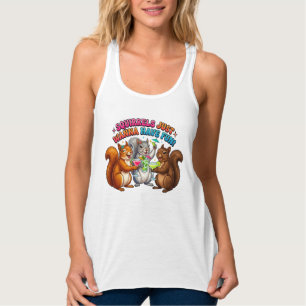 Camiseta Con Tirantes ¡Las ardillas solo quieren divertirse!