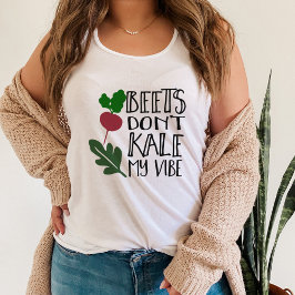 Camiseta Con Tirantes Las remolachas no moldean a mis mujeres de vibe