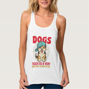 Camiseta Con Tirantes Los perros nos enseñan una lección muy importante