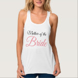 Camiseta Con Tirantes Madre de la escritura de novia rosa<br><div class="desc">Para que la madre de la novia haga saber al mundo las noticias. Perfecto para fiestas de soltera y otros eventos bodas.</div>