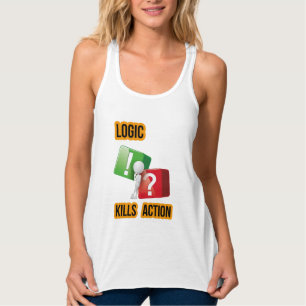 Camiseta Con Tirantes Mentalidad de hacedores de "La lógica mata la acci