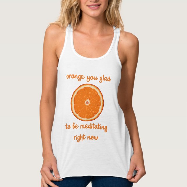 Camiseta Con Tirantes "Naranja, Te Alegra Estar Meditando Ahora Mismo" (Anverso)