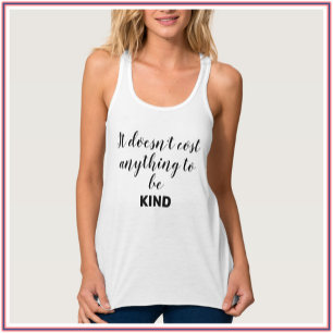 Camiseta Con Tirantes No cuesta nada ser amable