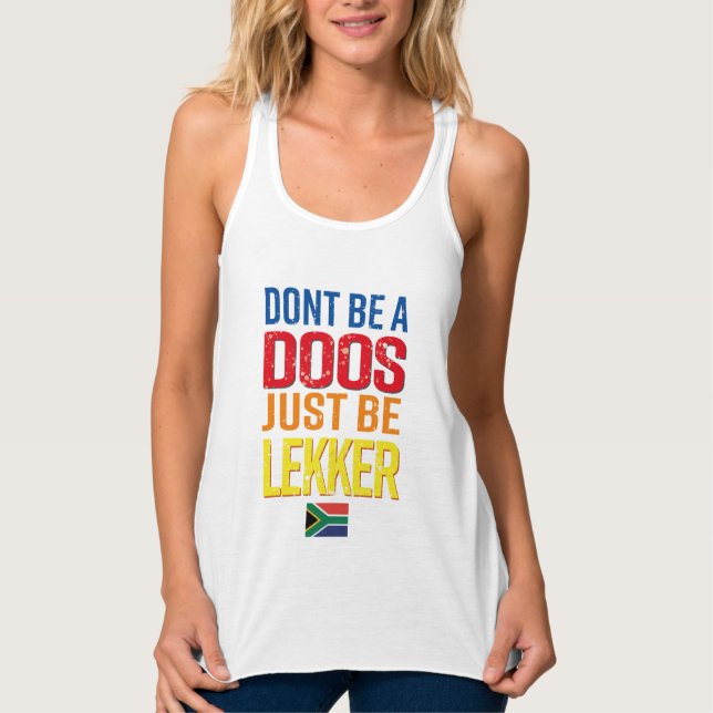 Camiseta Con Tirantes No seas un perro, solo sé lekker  (Anverso)