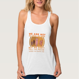 Camiseta Con Tirantes No somos tan leales como los perros