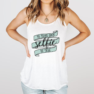Camiseta Con Tirantes Para que tu propio selfie sea verdadero