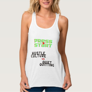 CAMISETA CON TIRANTES PRESIONE INICIO, HUSTLE CULTURE VS QUIET QUITING