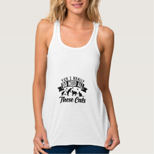 Camiseta Con Tirantes sí necesito todos estos gatos los gatos aman el