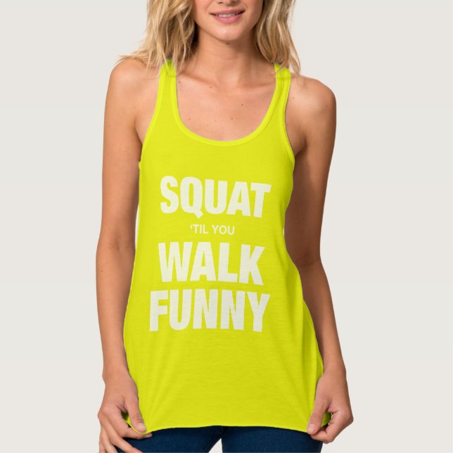 Camiseta Con Tirantes Squat 'Til You Walk Funny (Anverso)