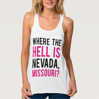Camiseta Con Tirantes Where the hell is Nevada, Missouri?