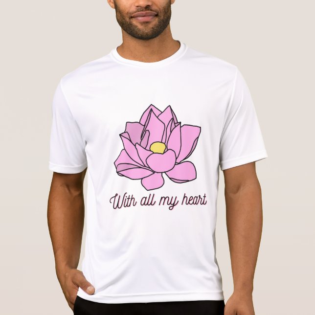 Camiseta Con todo el arte de mi corazón rosado Lotus (Anverso)