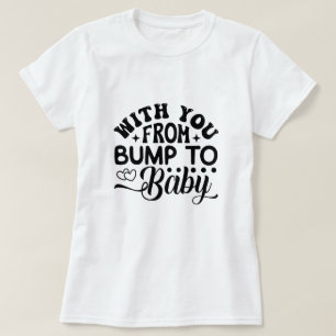 Camiseta Con usted desde bulto hasta parto y parto