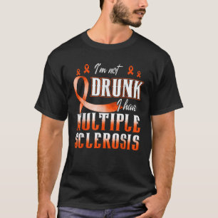 Camiseta Conciencia de MS Tee No estoy borracho Tengo Múlti