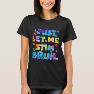 Camiseta Conciencia del autismo solo me deja estimular a lo