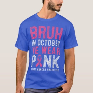Camiseta Conciencia del Cáncer de Mama para Chico Bruh en O