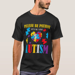 Camiseta Conciencia sobre el autismo - Por Favor, Sé Pacien