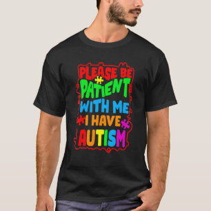 Camiseta Conciencia sobre el autismo, por favor, ten pacien