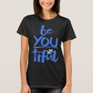 Camiseta Conciencia sobre el Autismo Sé Tú Bellísima Educac