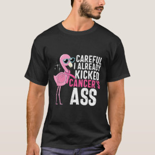 Camiseta Conciencia sobre el cáncer Cuidadoso Ya Derroté al