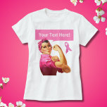 Camiseta Conciencia sobre el cáncer de mama Rosie the Rivet<br><div class="desc">Rosie,  la camiseta de la cinta rosa del Riveter,  personalizada y personalizable,  con texto personalizado.</div>