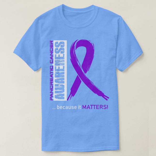 Camiseta Conciencia sobre el cáncer de páncreas porque impo (Diseño del anverso)