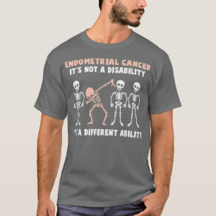 Camiseta Conciencia sobre el cáncer endometrial No es una d