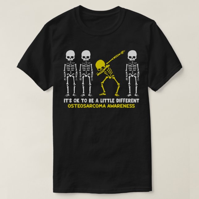 Camiseta Conciencia Sobre El Osteosarcoma Está Bien Ser Un  (Diseño del anverso)