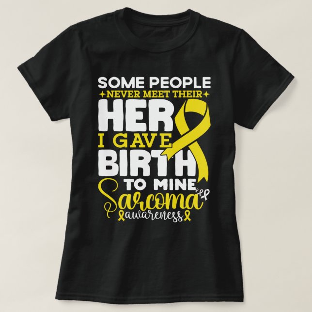 Camiseta Conciencia sobre el sarcoma que algunas personas n (Diseño del anverso)