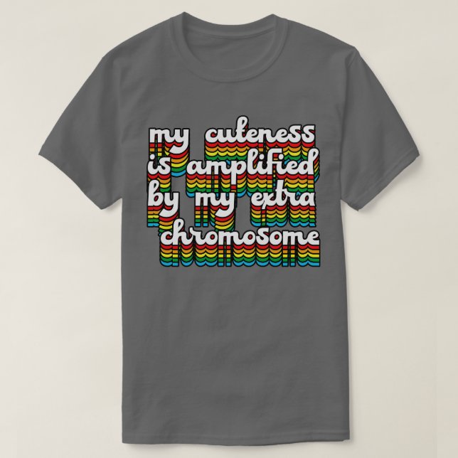 Camiseta Conciencia sobre el síndrome de Down Mi cromosoma  (Diseño del anverso)