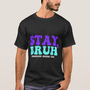 Camiseta Conciencia sobre el suicidio mañana te necesita Br