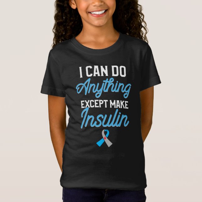 Camiseta Conciencia sobre la diabetes tipo 1 Puedo hacer cu (Anverso)