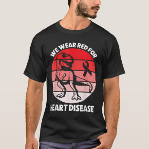 Camiseta Conciencia sobre la enfermedad cardíaca T-rex Go R