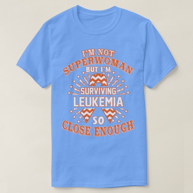 Camiseta Conciencia Sobre La Leucemia No Soy Supermujer Sin (Diseño del anverso)