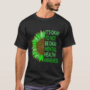 Camiseta Conciencia sobre la salud mental El girasol está b