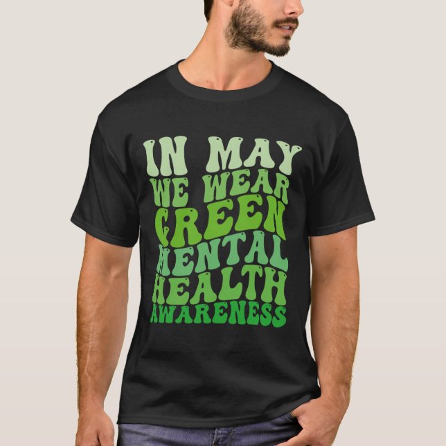 Camiseta Conciencia Sobre La Salud Mental En Mayo Usamos Me (Anverso)