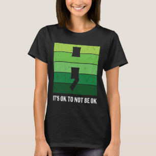 Camiseta Conciencia Sobre La Salud Mental Está Bien No Esta