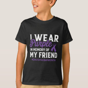 Camiseta Conciencia Sobre La Sobredosis Que Uso Para Mi Ami