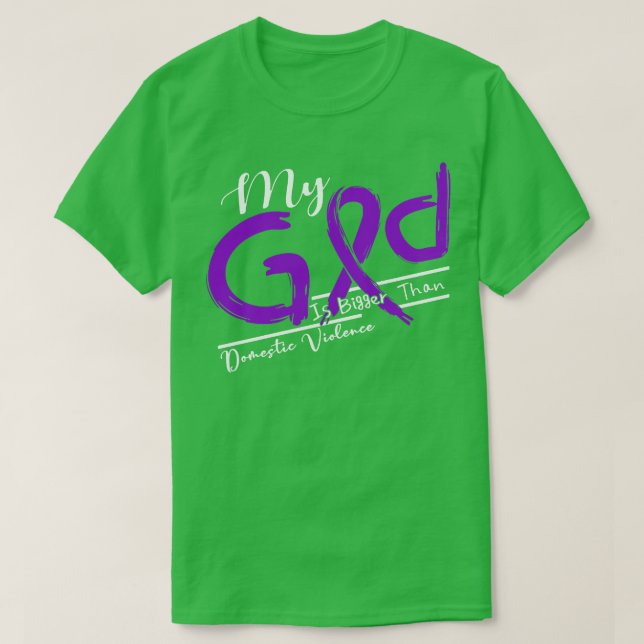 Camiseta Conciencia sobre la violencia doméstica Mi Dios es (Diseño del anverso)