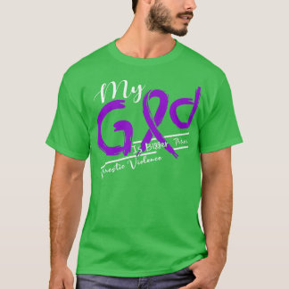 Camiseta Conciencia sobre la violencia doméstica Mi Dios es