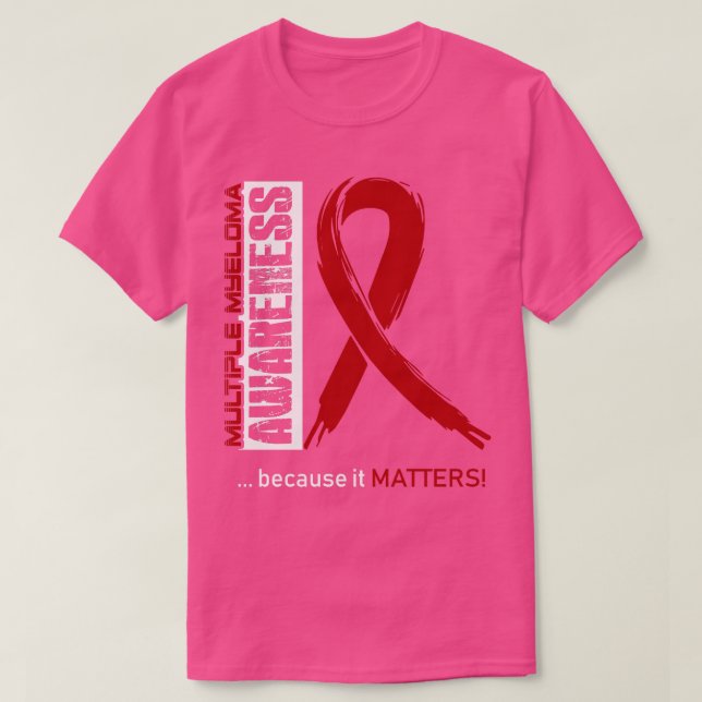 Camiseta Conciencia sobre mieloma múltiple porque importa (Diseño del anverso)